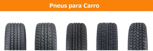 Tipos de pneus para carros.